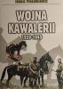 WOJNA KAWALERII - Janusz Piekałkiewicz